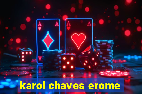 karol chaves erome